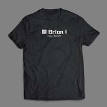 將圖片載入圖庫檢視器 [喂Brian T-shirt]
